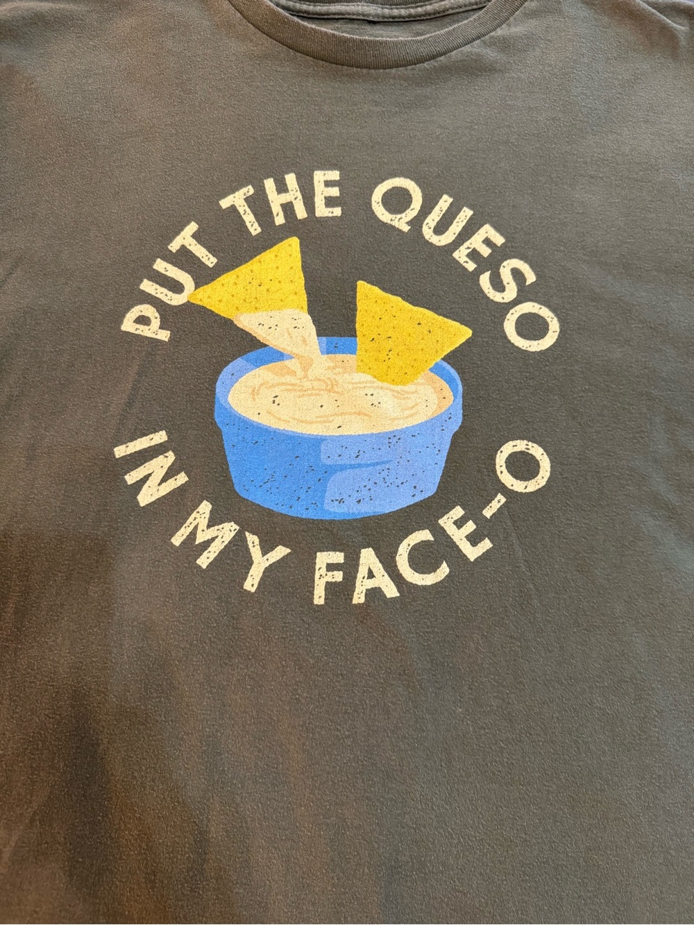 Famous In Real Life "Put The Queso In My Face-O" Graphic T-Shirt - Large